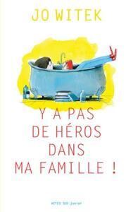 Y a pas de heros dans ma famille